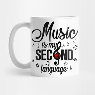 Music is my Second Language Mug